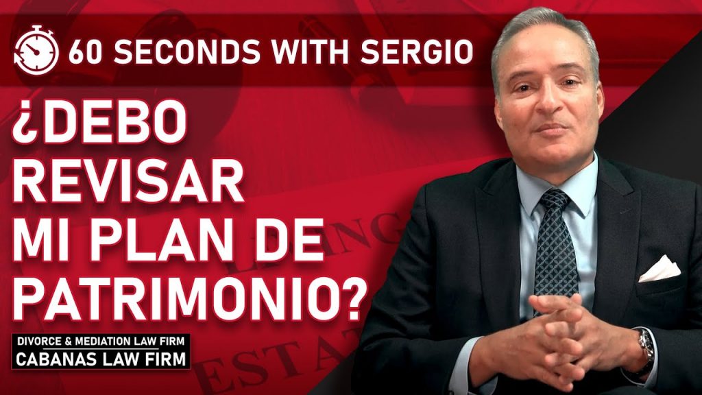 ¿Debo revisar mi plan de patrimonio?