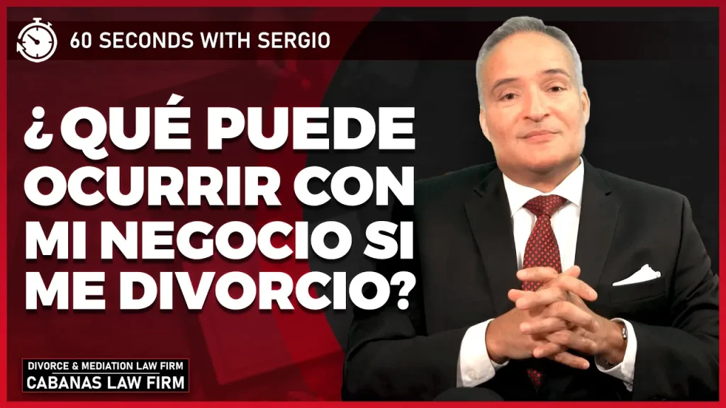 60SS 097 Spanish Thumb ¿Que puede ocurrir con mi negocio si me divorcio Sixty 60 Seconds with Sergio Divorce and Mediation Lawfirm Pembroke Pines Weston Family Law